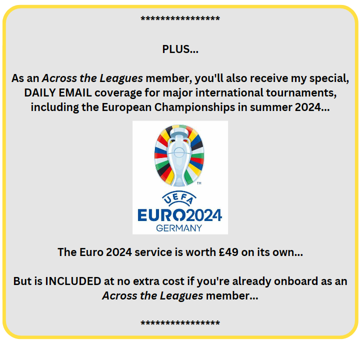 You get Daily Email Coverage of Euro 2024 As A Across the Leagues Member